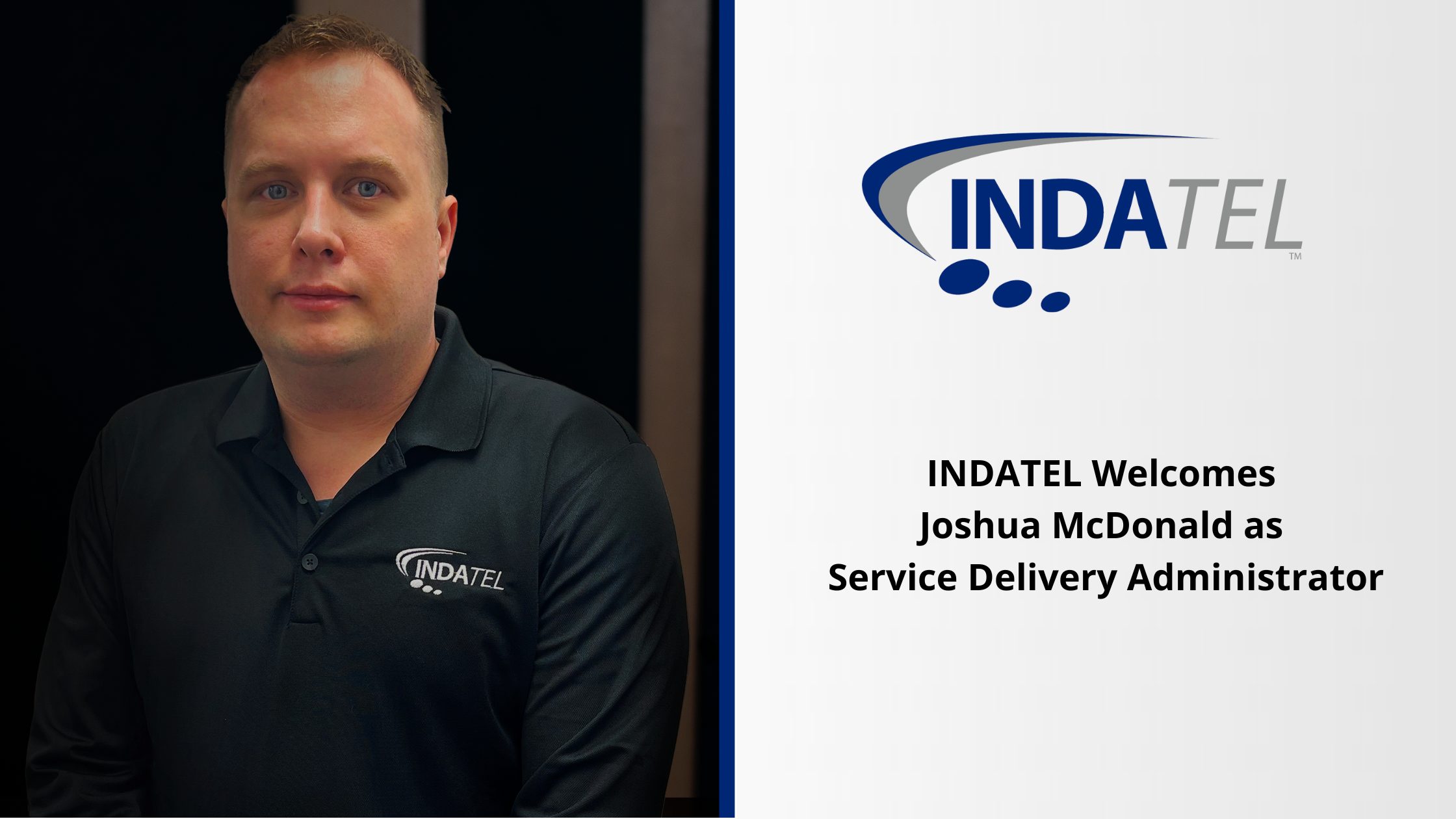 INDATEL Welcomes Joshua McDonald as Service Delivery Administrator featured image